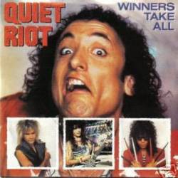 Quiet Riot : Winners Take All (Single)